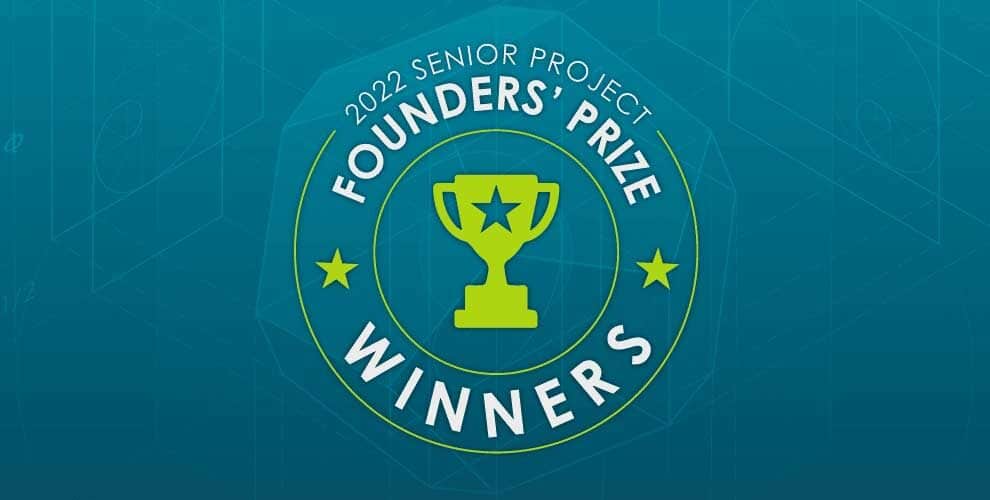 Senior Projects Founders' Prize winners