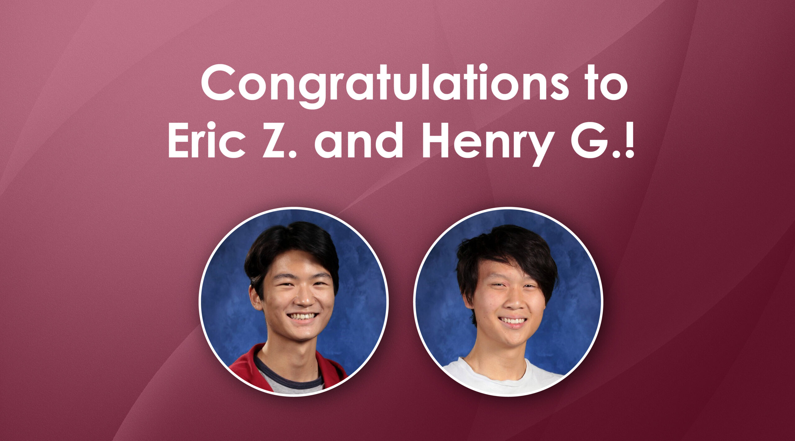 EricZ-andHenryG-Congrats EricZ-andHenryG-Congrats